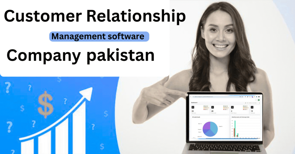 Best Customer Relationship Management Software Company in Pakistan