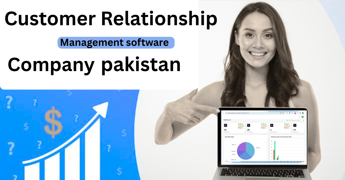 Best Customer Relationship Management Software Company in Pakistan
