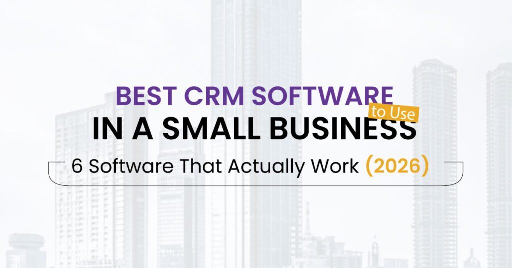 Best CRM Software to Use in a Small Business 6 Software