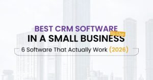 Best CRM Software to Use in a Small Business 6 Software