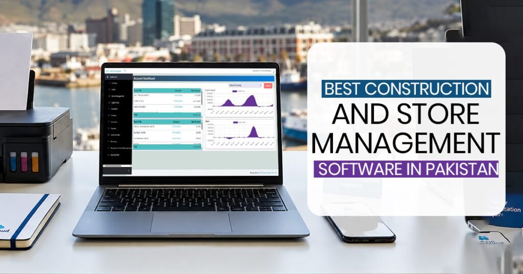 Best Construction and Store Management Software in Pakistan