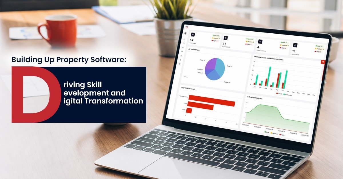 Building Up Property Software Driving Skill Development and Digital Transformation