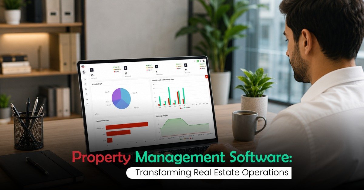 Property Management Software Transforming Real Estate Operations