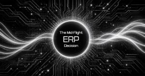 The Mid Flight ERP Decision What to Do