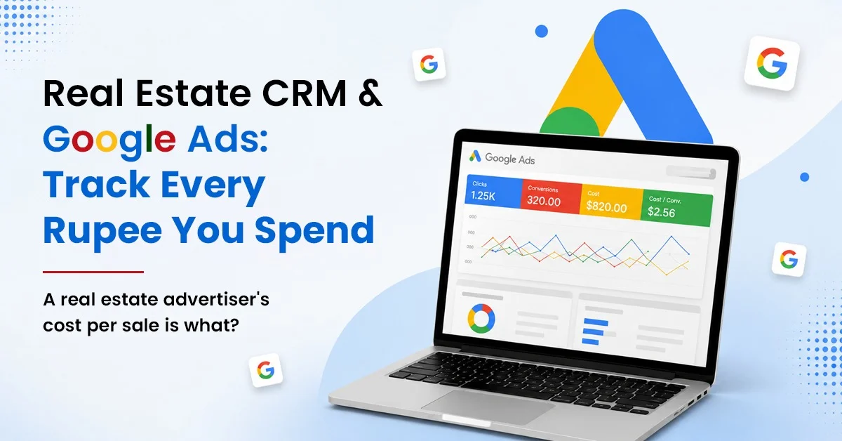 Real Estate CRM and Google Ads